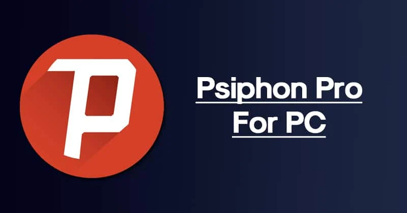 برنامج بي سايفون Psiphon للكمبيوتر